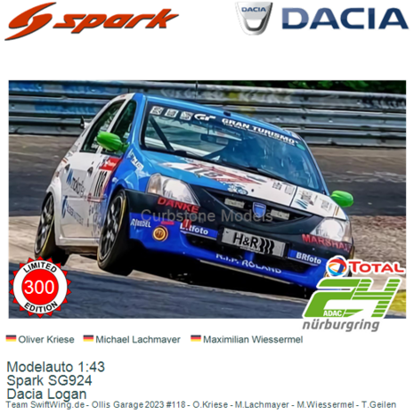 Modelauto 1:43 | Spark SG924 | Dacia Logan | Team SwiftWing.de - Ollis Garage 2023 #118 - O.Kriese - M.Lachmayer - M.Wiessermel