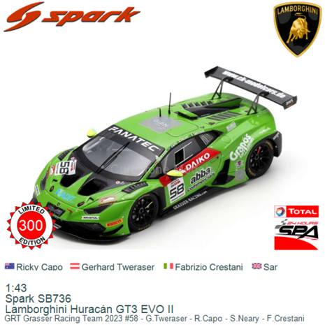 1:43 | Spark SB736 | Lamborghini Huracán GT3 EVO II | GRT Grasser Racing Team 2023 #58 - G.Tweraser - R.Capo - S.Neary - F