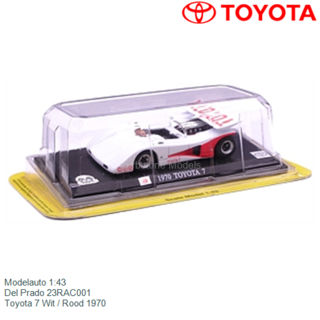 Modelauto 1:43 | Del Prado 23RAC001 | Toyota 7 Wit / Rood 1970