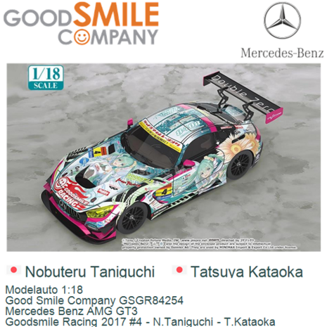 Modelauto 1:18 | Good Smile Company GSGR84254 | Mercedes Benz AMG GT3 | Goodsmile Racing 2017 #4 - N.Taniguchi - T.Kataoka