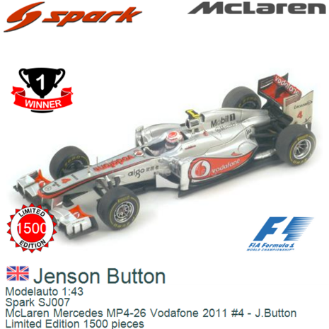 Modelauto 1:43 | Spark SJ007 | McLaren Mercedes MP4-26 Vodafone 2011 #4 - J.Button