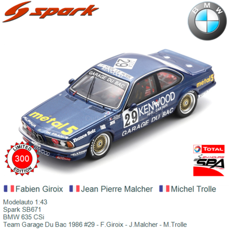 Modelauto 1:43 | Spark SB671 | BMW 635 CSi | Team Garage Du Bac 1986 #29 - F.Giroix - J.Malcher - M.Trolle