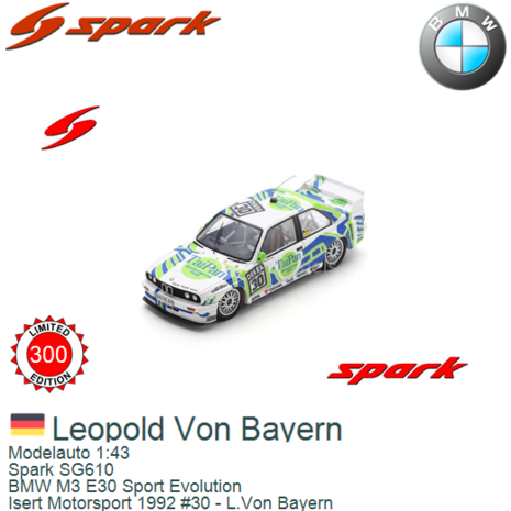 Modelauto 1:43 | Spark SG610 | BMW M3 E30 Sport Evolution | Isert Motorsport 1992 #30 - L.Von Bayern