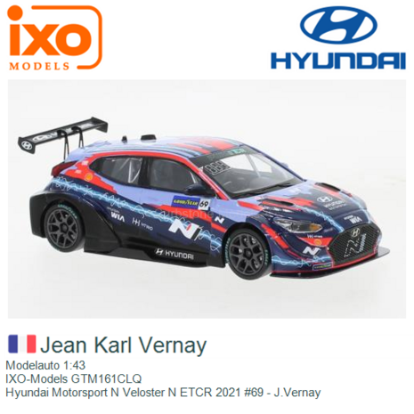 Modelauto 1:43 | IXO-Models GTM161CLQ | Hyundai Motorsport N Veloster N ETCR 2021 #69 - J.Vernay