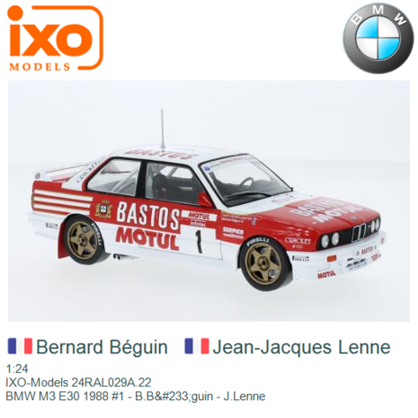 1:24 | IXO-Models 24RAL029A.22 | BMW M3 E30 1988 #1 - B.B&#233;guin - J.Lenne