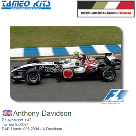 Bouwpakket 1:43 | Tameo SLK084 | BAR Honda 006 2004 - A.Davidson