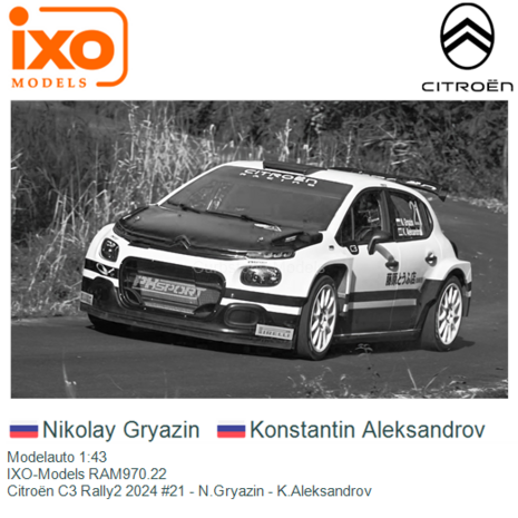Modelauto 1:43 | IXO-Models RAM970.22 | Citroën C3 Rally2 2024 #21 - N.Gryazin - K.Aleksandrov