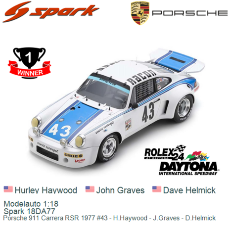 Modelauto 1:18 | Spark 18DA77 | Porsche 911 Carrera RSR 1977 #43 - H.Haywood - J.Graves - D.Helmick
