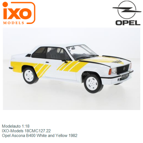 Modelauto 1:18 | IXO-Models 18CMC127.22 | Opel Ascona B400 White and Yellow 1982