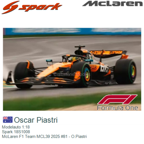 Modelauto 1:18 | Spark 18S1008 | McLaren F1 Team MCL39 2025 #81 - O.Piastri
