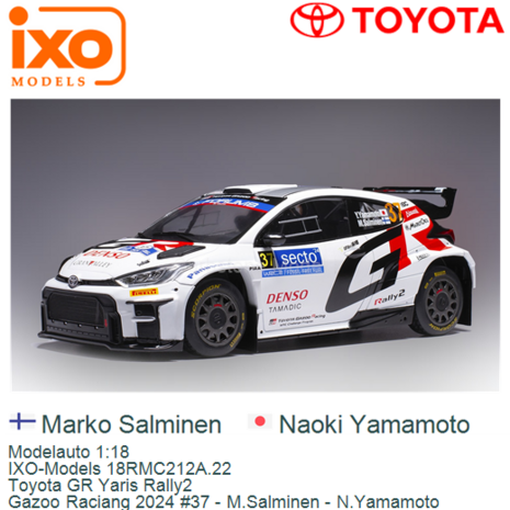 Modelauto 1:18 | IXO-Models 18RMC212A.22 | Toyota GR Yaris Rally2 | Gazoo Raciang 2024 #37 - M.Salminen - N.Yamamoto