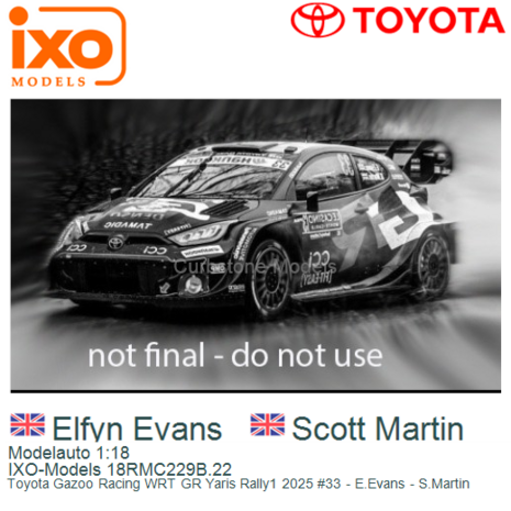 Modelauto 1:18 | IXO-Models 18RMC229B.22 | Toyota Gazoo Racing WRT GR Yaris Rally1 2025 #33 - E.Evans - S.Martin