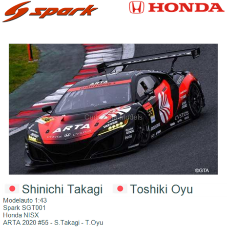 Modelauto 1:43 | Spark SGT001 | Honda NISX | ARTA 2020 #55 - S.Takagi - T.Oyu