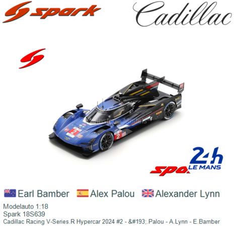 Modelauto 1:18 | Spark 18S639 | Cadillac Racing V-Series.R Hypercar 2024 #2 - &#193;.Palou - A.Lynn - E.Bamber