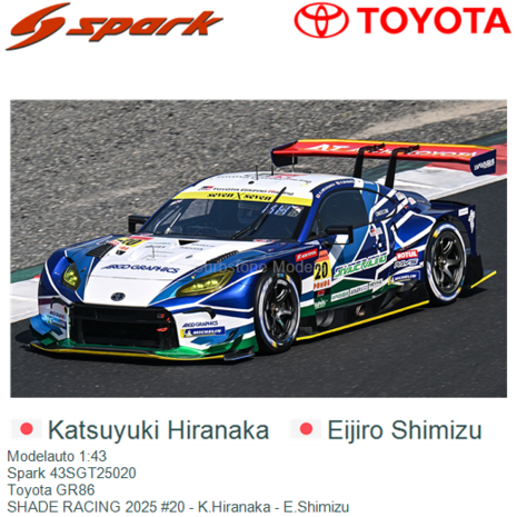 Modelauto 1:43 | Spark 43SGT25020 | Toyota GR86 | SHADE RACING 2025 #20 - K.Hiranaka - E.Shimizu
