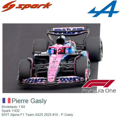 Modelauto 1:64 | Spark Y432 | BWT Alpine F1 Team A525 2025 #10 - P.Gasly