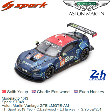 Modelauto 1:43 | Spark S7948 | Aston Martin Vantage GTE LMGTE-AM | TF Sport 2019 #90 - C.Eastwood - E.Hankey  - S.Yolu&#231