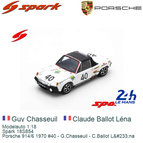 Modelauto 1:18 | Spark 18S854 | Porsche 914/6 1970 #40 - G.Chasseuil - C.Ballot L&#233;na