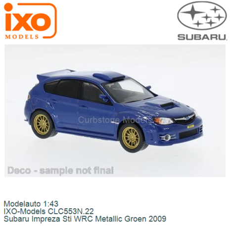 Modelauto 1:43 | IXO-Models CLC553N.22 | Subaru Impreza Sti WRC Metallic Groen 2009