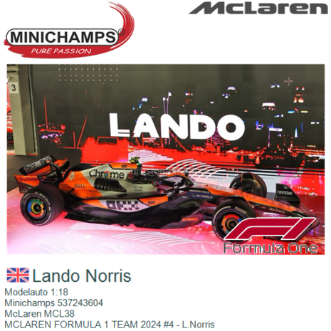 Modelauto 1:18 | Minichamps 537243604 | McLaren MCL38 | MCLAREN FORMULA 1 TEAM 2024 #4 - L.Norris