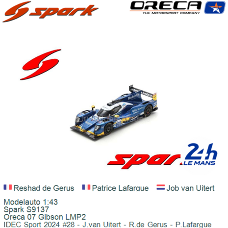 Modelauto 1:43 | Spark S9137 | Oreca 07 Gibson LMP2 | IDEC Sport 2024 #28 - J.van Uitert - R.de Gerus - P.Lafargue