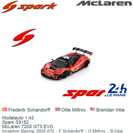 Modelauto 1:43 | Spark S9152 | McLaren 720S GT3 EVO | Inception Racing 2024 #70 - F.Schandorff - O.Millroy - B.Iribe