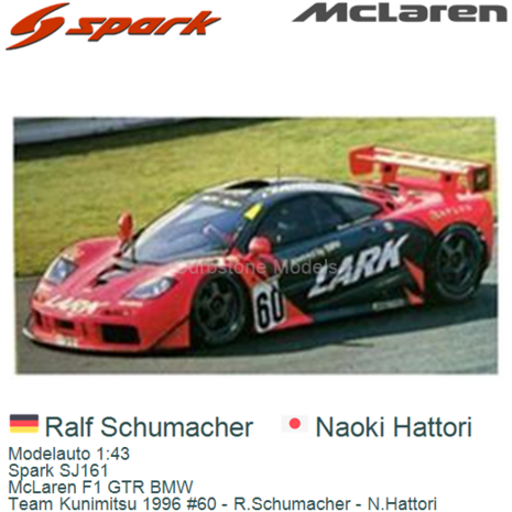 Modelauto 1:43 | Spark SJ161 | McLaren F1 GTR BMW | Team Kunimitsu 1996 #60 - R.Schumacher - N.Hattori