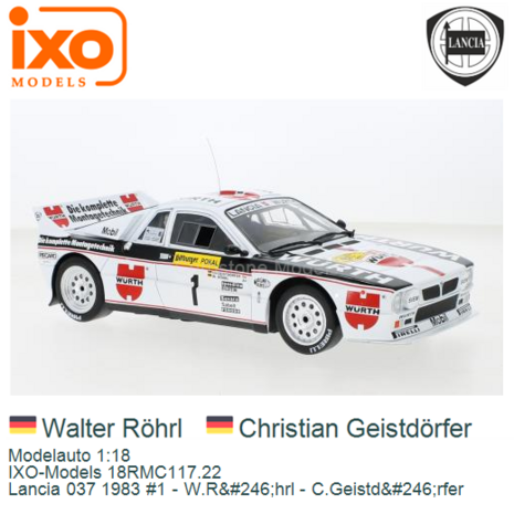 Modelauto 1:18 | IXO-Models 18RMC117.22 | Lancia 037 1983 #1 - W.R&#246;hrl - C.Geistd&#246;rfer