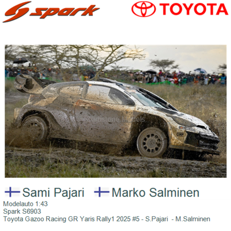 Modelauto 1:43 | Spark S6903 | Toyota Gazoo Racing GR Yaris Rally1 2025 #5 - S.Pajari  - M.Salminen