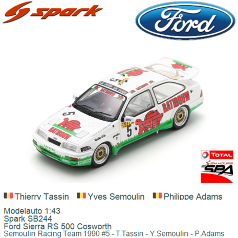 Modelauto 1:43 | Spark SB244 | Ford Sierra RS 500 Cosworth | Semoulin Racing Team 1990 #5 - T.Tassin - Y.Semoulin - P.Adams