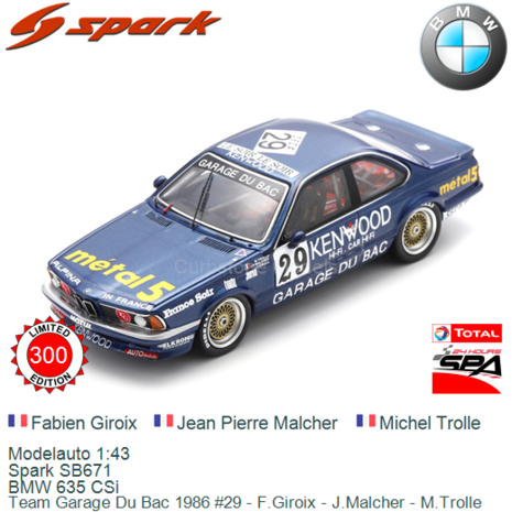 Modelauto 1:43 | Spark SB671 | BMW 635 CSi | Team Garage Du Bac 1986 #29 - F.Giroix - J.Malcher - M.Trolle