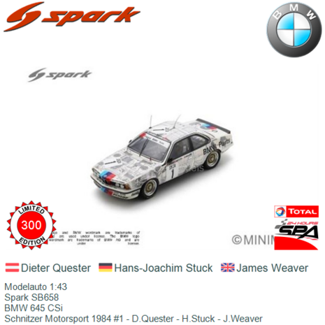 Modelauto 1:43 | Spark SB658 | BMW 645 CSi | Schnitzer Motorsport 1984 #1 - D.Quester - H.Stuck - J.Weaver