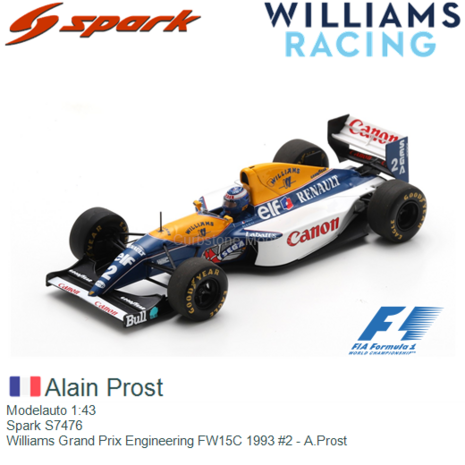 Modelauto 1:43 | Spark S7476 | Williams Grand Prix Engineering FW15C 1993 #2 - A.Prost