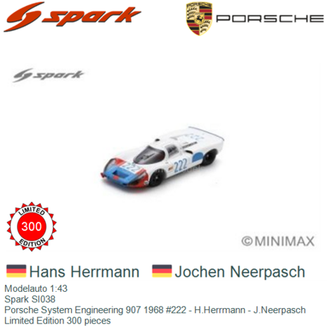 Modelauto 1:43 | Spark SI038 | Porsche System Engineering 907 1968 #222 - H.Herrmann - J.Neerpasch