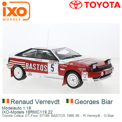 Modelauto 1:18 | IXO-Models 18RMC119.22 | Toyota Celica GT-Four ST165 BASTOS 1990 #5 - R.Verreydt - G.Biar 