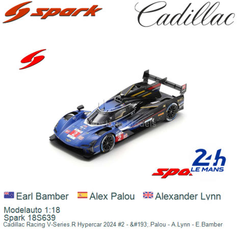 Modelauto 1:18 | Spark 18S639 | Cadillac Racing V-Series.R Hypercar 2024 #2 - &#193;.Palou - A.Lynn - E.Bamber
