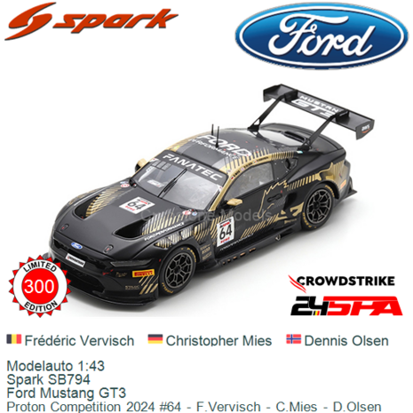 Modelauto 1:43 | Spark SB794 | Ford Mustang GT3 | Proton Competition 2024 #64 - F.Vervisch - C.Mies - D.Olsen