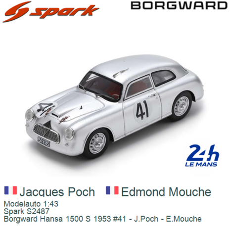 Modelauto 1:43 | Spark S2487 | Borgward Hansa 1500 S 1953 #41 - J.Poch - E.Mouche