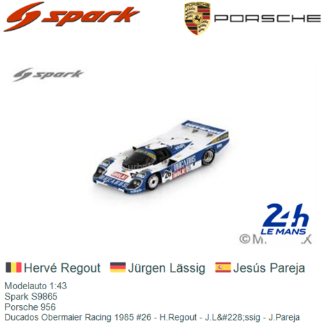 Modelauto 1:43 | Spark S9865 | Porsche 956 | Ducados Obermaier Racing 1985 #26 - H.Regout - J.L&#228;ssig - J.Pareja