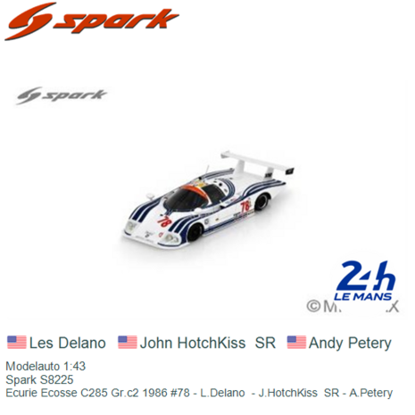 Modelauto 1:43 | Spark S8225 | Ecurie Ecosse C285 Gr.c2 1986 #78 - L.Delano  - J.HotchKiss  SR - A.Petery