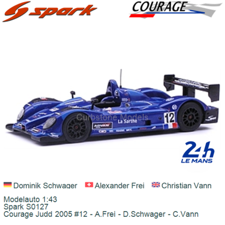 Modelauto 1:43 | Spark S0127 | Courage Judd 2005 #12 - A.Frei - D.Schwager - C.Vann
