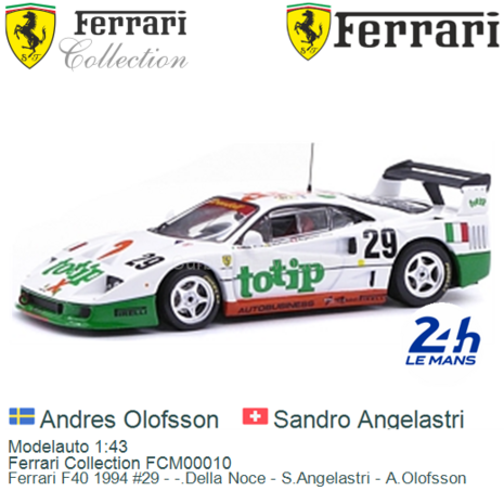 Modelauto 1:43 | Ferrari Collection FCM00010 | Ferrari F40 1994 #29 - -.Della Noce - S.Angelastri - A.Olofsson