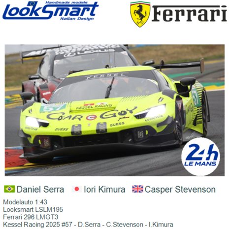 Modelauto 1:43 | Looksmart LSLM195 | Ferrari 296 LMGT3 | Kessel Racing 2025 #57 - D.Serra - C.Stevenson - I.Kimura