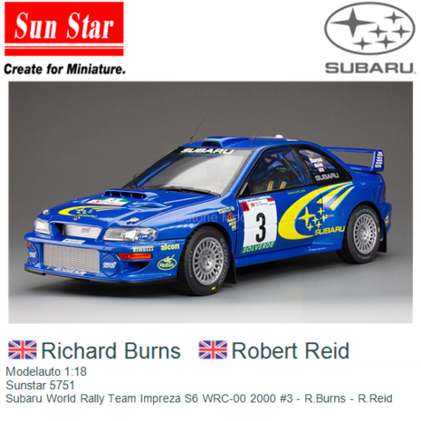 Modelauto 1:18 | Sunstar 5751 | Subaru World Rally Team Impreza S6 WRC-00 2000 #3 - R.Burns - R.Reid