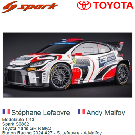 Modelauto 1:43 | Spark S6862 | Toyota Yaris GR Rally2 | Burton Racing 2024 #27 - S.Lefebvre - A.Malfoy