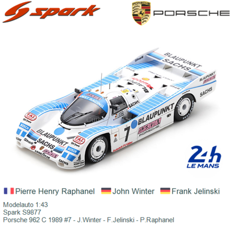 Modelauto 1:43 | Spark S9877 | Porsche 962 C 1989 #7 - J.Winter - F.Jelinski - P.Raphanel
