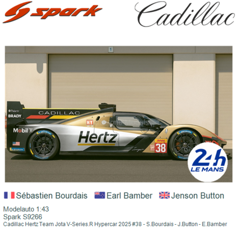 Modelauto 1:43 | Spark S9266 | Cadillac Hertz Team Jota V-Series.R Hypercar 2025 #38 - S.Bourdais - J.Button - E.Bamber