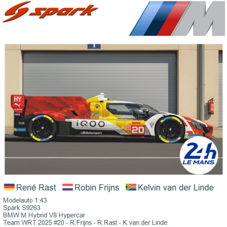 Modelauto 1:43 | Spark S9263 | BMW M Hybrid V8 Hypercar | Team WRT 2025 #20 - R.Frijns - R.Rast - K.van der Linde