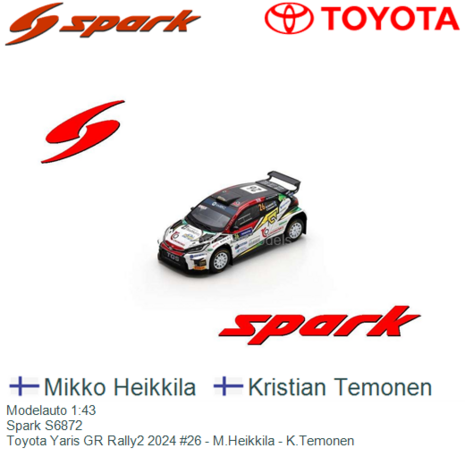 Modelauto 1:43 | Spark S6872 | Toyota Yaris GR Rally2 2024 #26 - M.Heikkila - K.Temonen