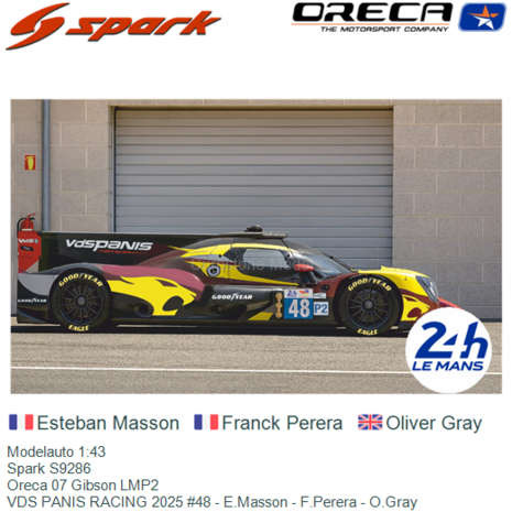 Modelauto 1:43 | Spark S9286 | Oreca 07 Gibson LMP2 | VDS PANIS RACING 2025 #48 - E.Masson - F.Perera - O.Gray